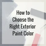 Tips to choose right exterior paint color
